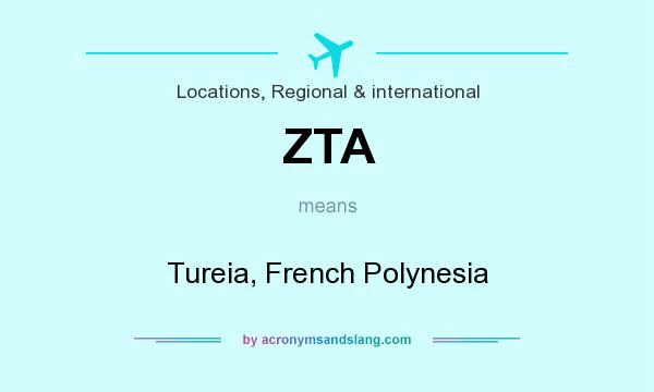 What does ZTA mean? It stands for Tureia, French Polynesia