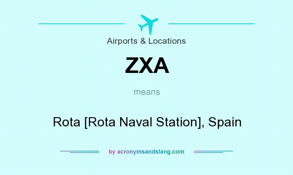 What does ZXA mean? It stands for Rota [Rota Naval Station], Spain