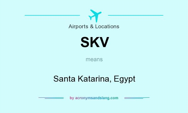 What does SKV mean? It stands for Santa Katarina, Egypt