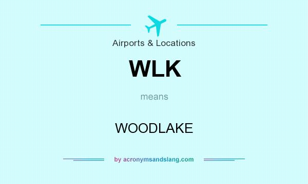 What does WLK mean? It stands for WOODLAKE