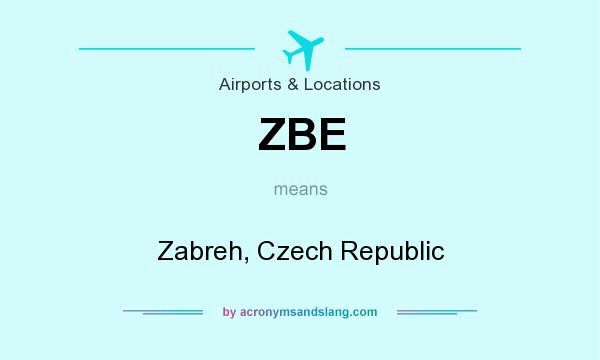 What does ZBE mean? It stands for Zabreh, Czech Republic