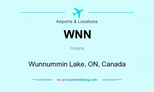 What does WNN mean? It stands for Wunnummin Lake, ON, Canada