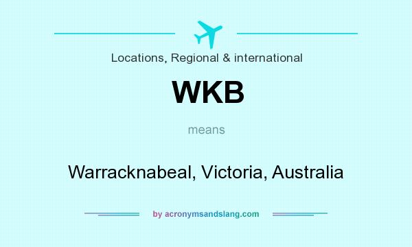 What does WKB mean? It stands for Warracknabeal, Victoria, Australia