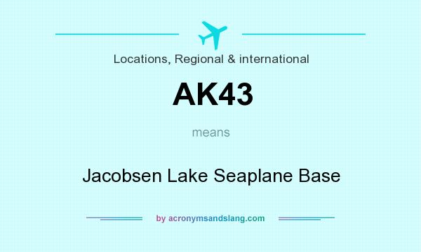 What does AK43 mean? It stands for Jacobsen Lake Seaplane Base