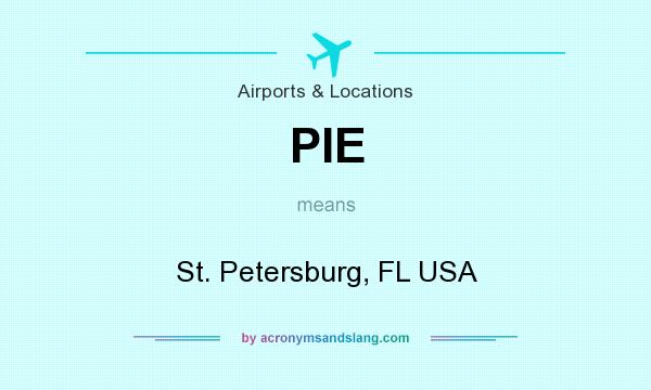 What does PIE mean? It stands for St. Petersburg, FL USA