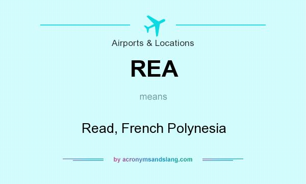 What does REA mean? It stands for Read, French Polynesia