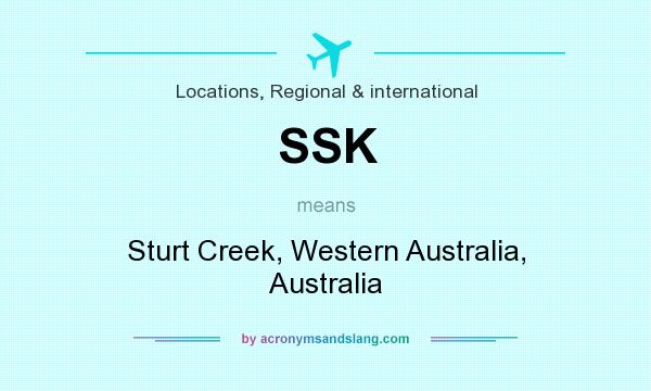 What does SSK mean? It stands for Sturt Creek, Western Australia, Australia