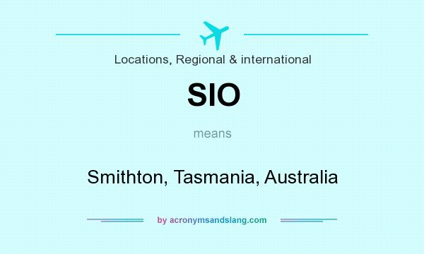 What does SIO mean? It stands for Smithton, Tasmania, Australia