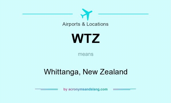 What does WTZ mean? It stands for Whittanga, New Zealand