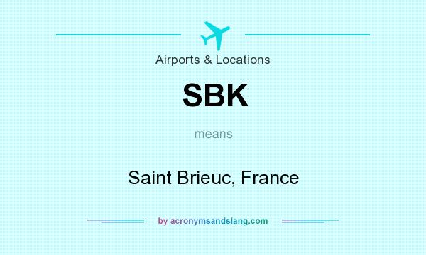 What does SBK mean? It stands for Saint Brieuc, France