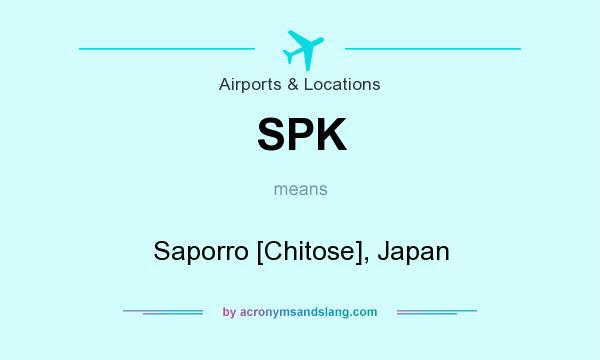 What does SPK mean? It stands for Saporro [Chitose], Japan