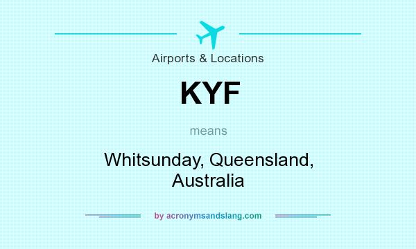 What does KYF mean? It stands for Whitsunday, Queensland, Australia