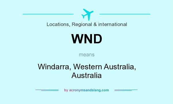 What does WND mean? It stands for Windarra, Western Australia, Australia