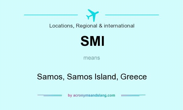 What does SMI mean? It stands for Samos, Samos Island, Greece