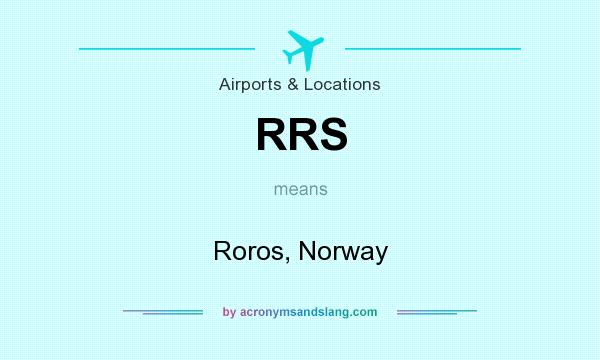 What does RRS mean? It stands for Roros, Norway