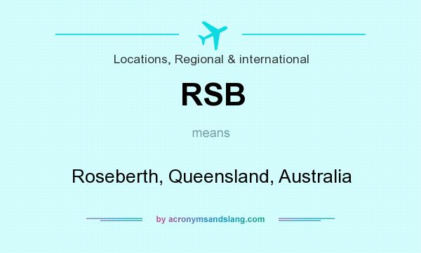 What does RSB mean? It stands for Roseberth, Queensland, Australia