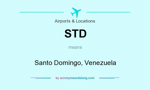 What does STD mean? It stands for Santo Domingo, Venezuela