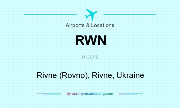 What does RWN mean? It stands for Rivne (Rovno), Rivne, Ukraine