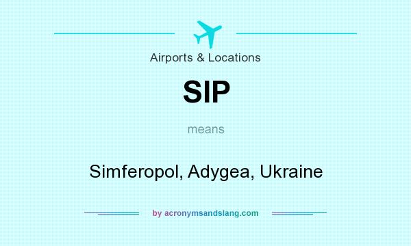 What does SIP mean? It stands for Simferopol, Adygea, Ukraine