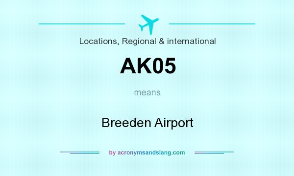 What does AK05 mean? It stands for Breeden Airport