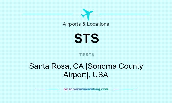 What does STS mean? It stands for Santa Rosa, CA [Sonoma County Airport], USA