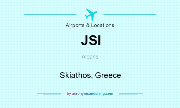 What does JSI mean? It stands for Skiathos, Greece