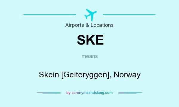 What does SKE mean? It stands for Skein [Geiteryggen], Norway