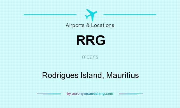 What does RRG mean? It stands for Rodrigues Island, Mauritius