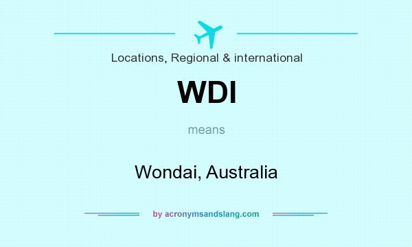 What does WDI mean? It stands for Wondai, Australia