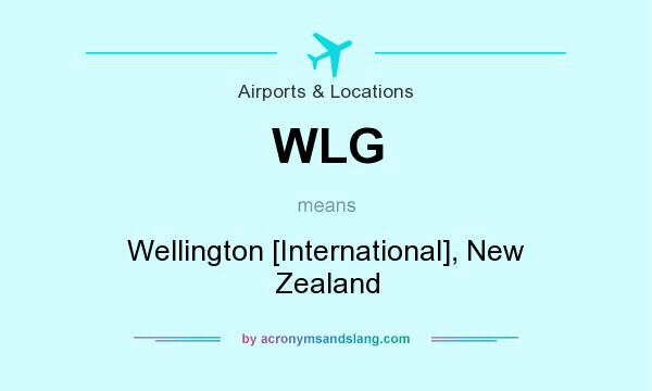 What does WLG mean? It stands for Wellington [International], New Zealand