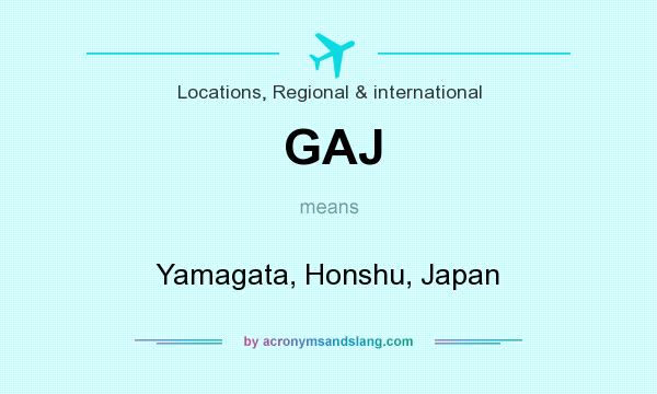 What does GAJ mean? It stands for Yamagata, Honshu, Japan