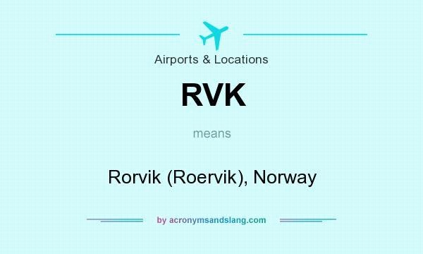 What does RVK mean? It stands for Rorvik (Roervik), Norway