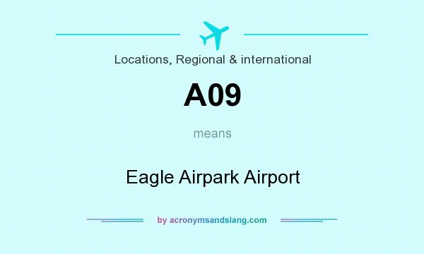 What does A09 mean? It stands for Eagle Airpark Airport