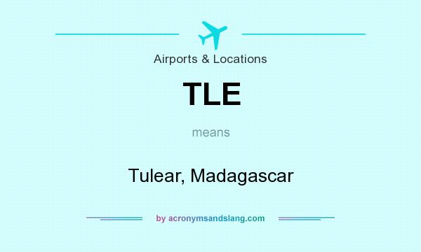 What does TLE mean? It stands for Tulear, Madagascar