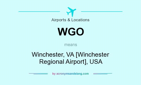 What does WGO mean? It stands for Winchester, VA [Winchester Regional Airport], USA