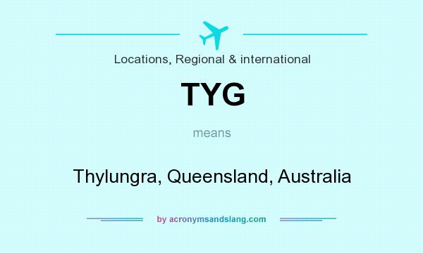 What does TYG mean? It stands for Thylungra, Queensland, Australia