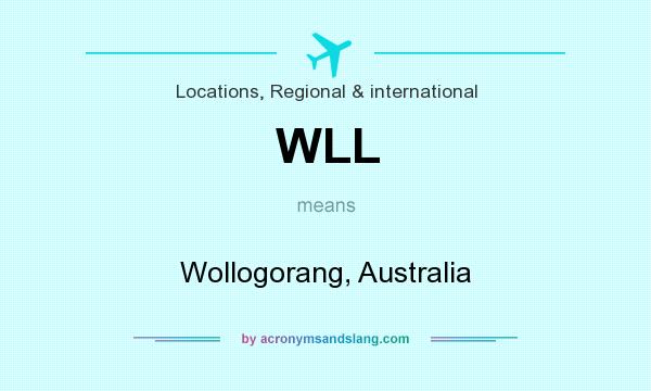 What does WLL mean? It stands for Wollogorang, Australia