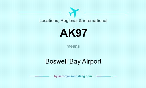 What does AK97 mean? It stands for Boswell Bay Airport