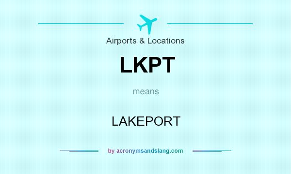 What does LKPT mean? It stands for LAKEPORT