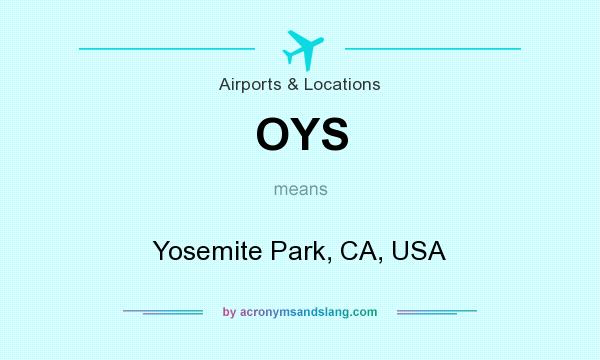 What does OYS mean? It stands for Yosemite Park, CA, USA