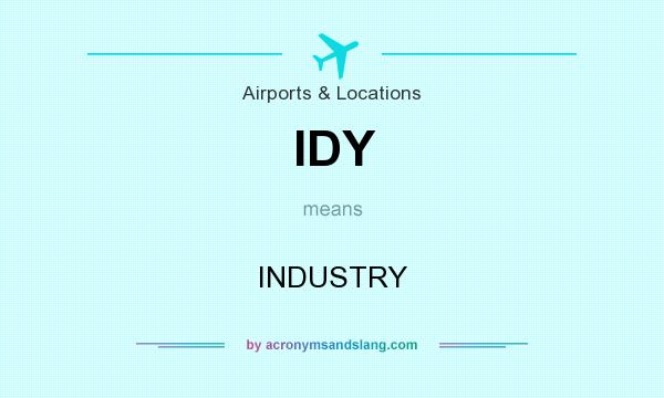 What does IDY mean? It stands for INDUSTRY