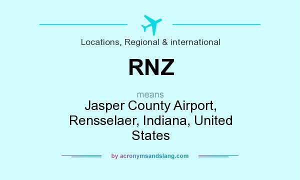 What does RNZ mean? It stands for Jasper County Airport, Rensselaer, Indiana, United States