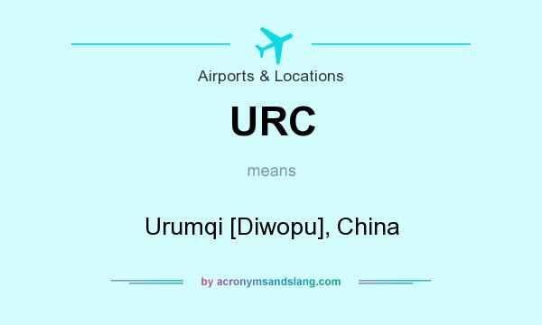 What does URC mean? It stands for Urumqi [Diwopu], China