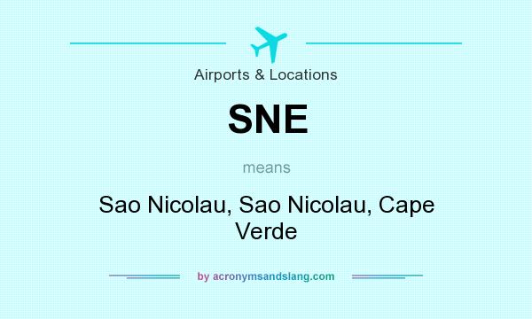 What does SNE mean? It stands for Sao Nicolau, Sao Nicolau, Cape Verde