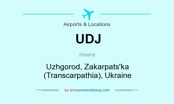 What does UDJ mean? It stands for Uzhgorod, Zakarpats`ka (Transcarpathia), Ukraine