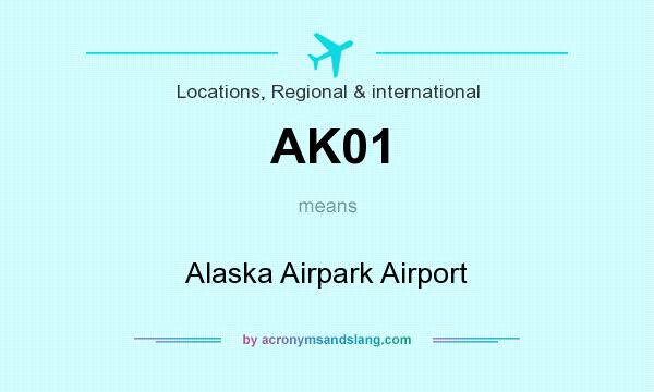 What does AK01 mean? It stands for Alaska Airpark Airport