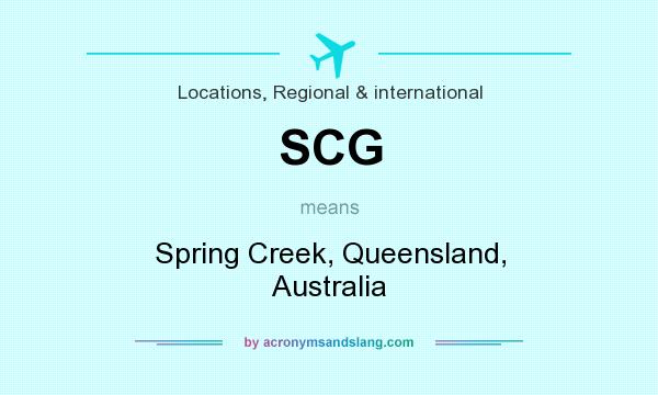 What does SCG mean? It stands for Spring Creek, Queensland, Australia
