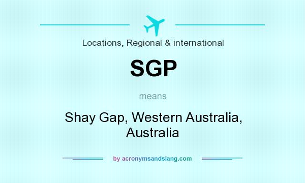 What does SGP mean? It stands for Shay Gap, Western Australia, Australia