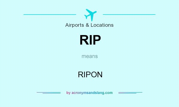 What does RIP mean? It stands for RIPON