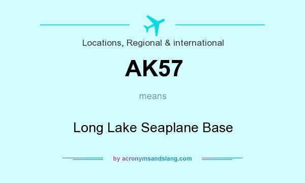 What does AK57 mean? It stands for Long Lake Seaplane Base